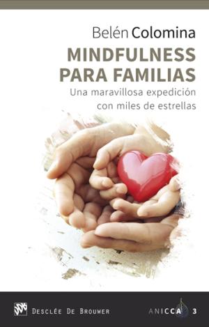 MINDFULNESS PARA FAMILIAS. UNA MARAVILLOSA EXPEDICIÓN CON MILES DE ESTRELLAS