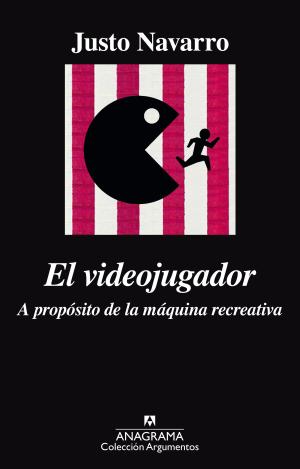 EL VIDEOJUGADOR. A PROPÓSITO DE LA MÁQUINA RECREATIVA