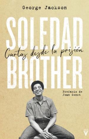 SOLEDAD BROTHER: CARTAS DESDE LA PRISIÓN