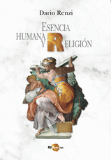ESENCIA HUMANA Y RELIGIÓN - RENZI, DARIO