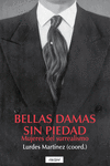 BELLAS DAMAS SIN PIEDAD - MARTÍNEZ, LURDES (COORD.)