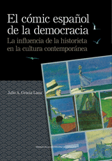 EL CÓMIC ESPAÑOL DE LA DEMOCRACIA - GRACIA LANA, JULIO A.