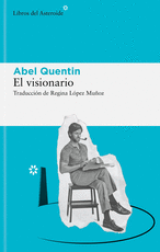 EL VISIONARIO - QUENTIN, ABEL