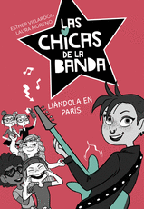 LIÁNDOLA EN PARÍS (SERIE LAS CHICAS DE LA BANDA 3) - VILLARDÓN, ESTHER