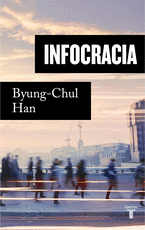 INFOCRACIA - HAN, BYUNG-CHUL