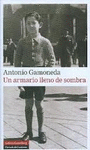 UN ARMARIO LLENO DE SOMBRA - GAMONEDA, ANTONIO