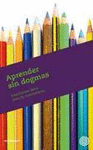 APRENDER SIN DOGMAS - VV. AA