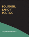 BOURDIEU, SABIO Y POLÍTICO - BOUVERESSE, JACQUES