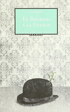 EL REGRESO A LA FUENTE - TELLO AÍNA, ROSENDO