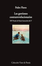 LOS GORRIONES CONTRARREVOLUCIONARIOS - FLORES, PEDRO