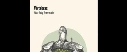 Vértebras" de Pilar Roig Ferreruela