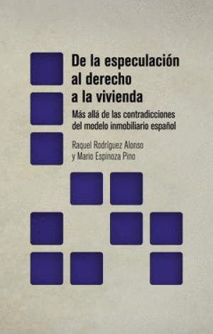 DE LA ESPECULACIÓN AL DERECHO A LA VIVIENDA