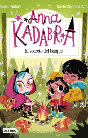 ANNA KADABRA 7. EL SECRETO DEL BOSQUE