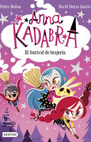 ANNA KADABRA 8. EL FESTIVAL DE BRUJERÍA