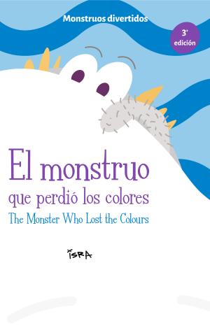 EL MONSTRUO QUE PERDIÓ LOS COLORES / THE MONSTER WHO LOST THE COLOURS