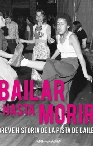 BAILAR HASTA MORIR