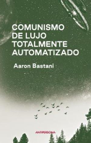 COMUNISMO DE LUJO TOTALMENTE AUTOMATIZADO