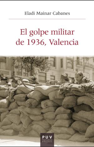 EL GOLPE MILITAR DE 1936, VALENCIA