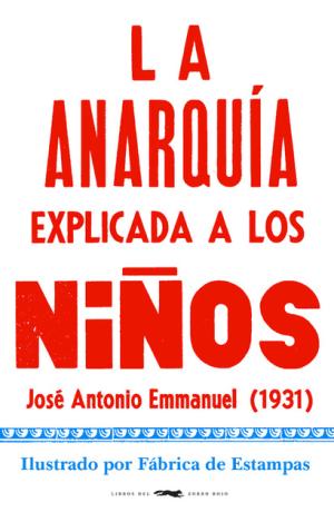 LA ANARQUÍA EXPLICADA A LOS NIÑOS