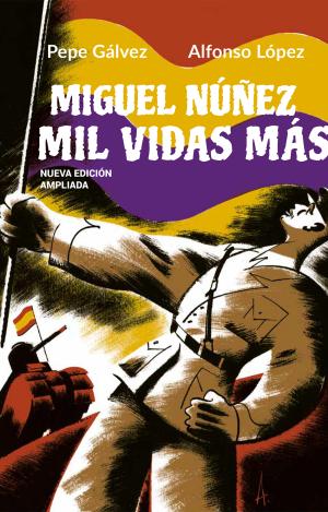 MIGUEL NÚÑEZ. MIL VIDAS MÁS