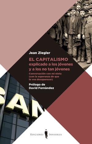 EL CAPITALISMO EXPLICADO A LOS JÓVENES Y A LOS NO TAN JÓVENES