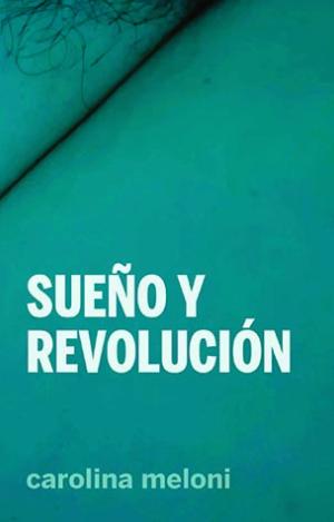 SUEÑO Y REVOLUCIÓN