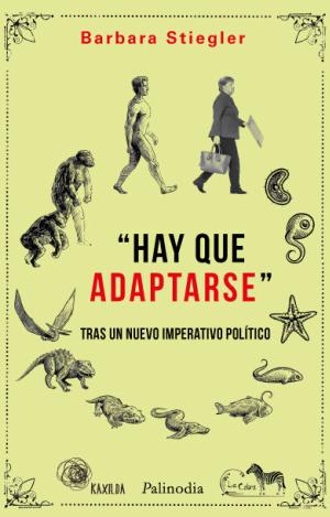 "HAY QUE ADAPTARSE". TRAS UN NUEVO IMPERATIVO POLÍTICO.