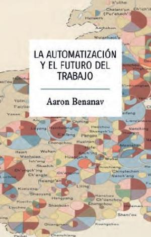 LA AUTOMATIZACION Y EL FUTURO DEL TRABAJO