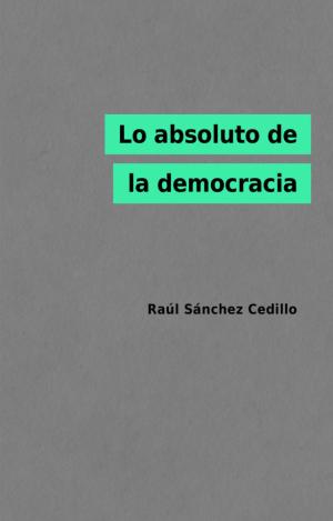 LO ABSOLUTO DE LA DEMOCRACIA