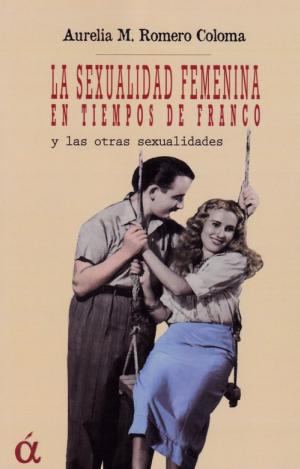 SEXUALIDAD FEMENINA EN TIEMPOS DE FRANCO, LA