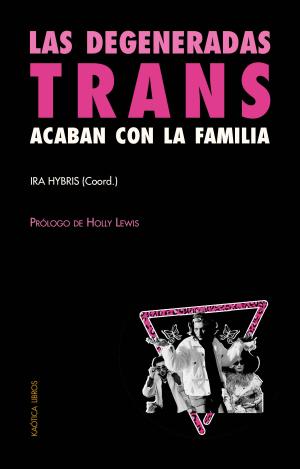 DEGENERADAS TRANS, LAS...