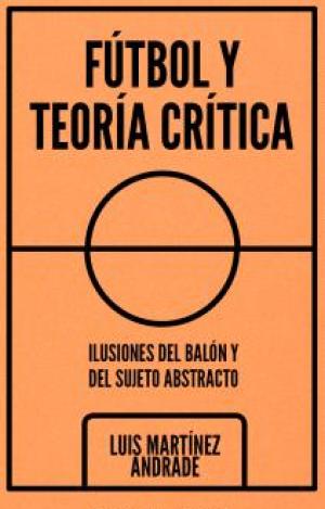 FÚTBOL Y TEORÍA CRÍTICA