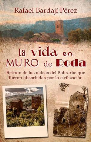 LA VIDA EN MURO DE RODA