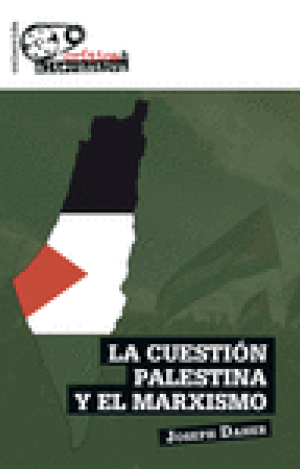 LA CUESTIÓN PALESTINA Y EL MARXISMO