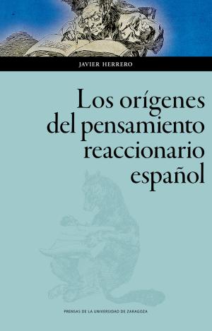 LOS ORÍGENES DEL PENSAMIENTO REACCIONARIO ESPAÑOL