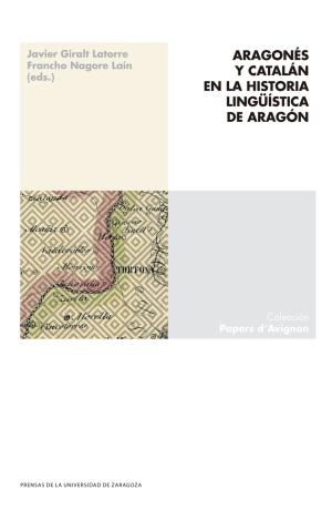 ARAGONÉS Y CATALÁN EN LA HISTORIA LINGÜÍSTICA DE ARAGÓN