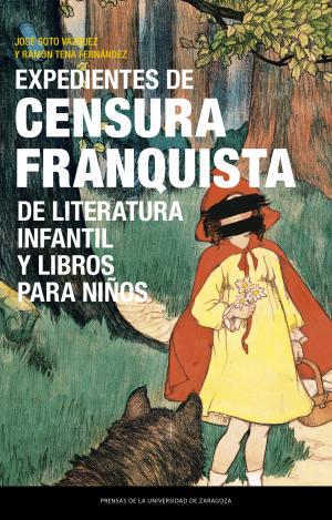 EXPEDIENTES DE CENSURA FRANQUISTA DE LITERATURA INFANTIL Y LIBROS PARA NIÑOS