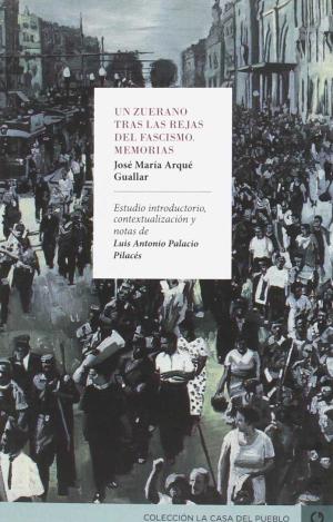 UN ZUERANO TRAS LAS REJAS DEL FASCISMO