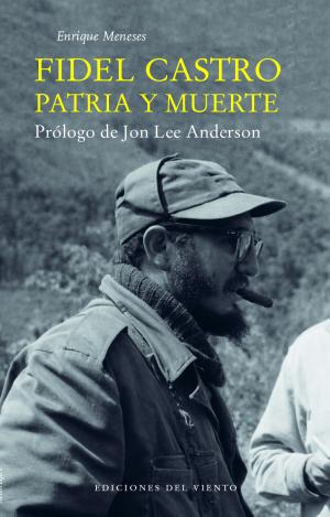 FIDEL CASTRO PATRIA Y MUERTE