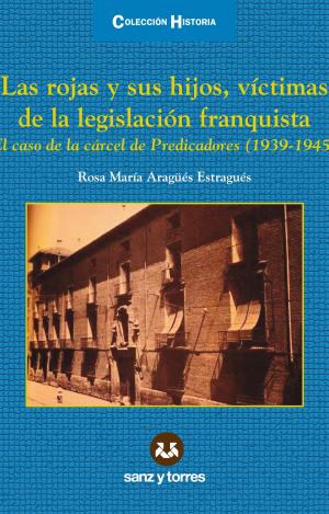 LAS ROJAS Y SUS HIJOS, VÍCTIMAS DE LA LEGISLACIÓN FRANQUISTA