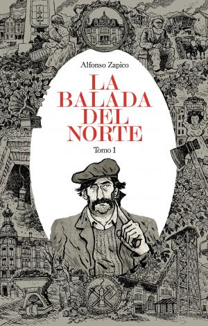 LA BALADA DEL NORTE. TOMO 1