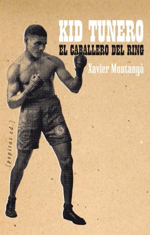 KID TUNERO, EL CABALLERO DEL RING