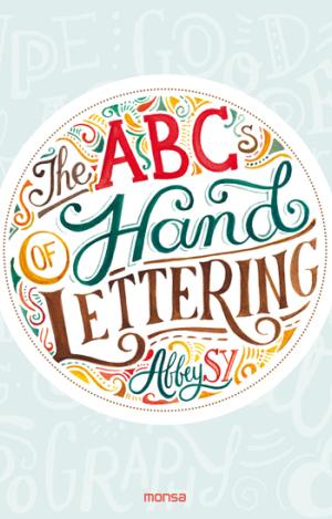 THE ABCS OF HAND LETTERING