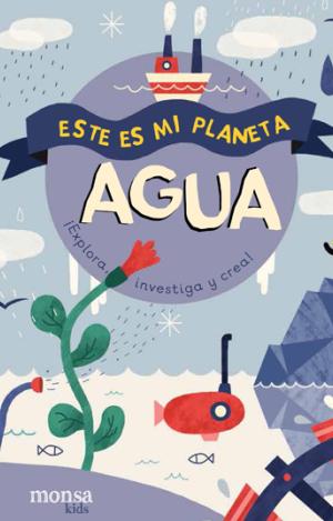 ESTE ES MI PLANETA - AGUA