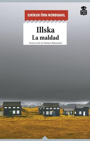 ILLSKA. LA MALDAD