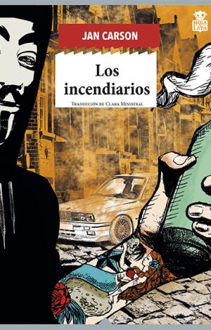 LOS INCENDIARIOS