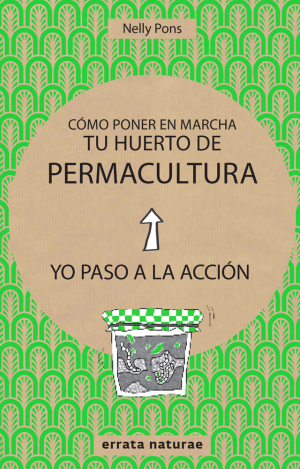 CÓMO PONER EN MARCHA TU HUERTO DE PERMACULTURA