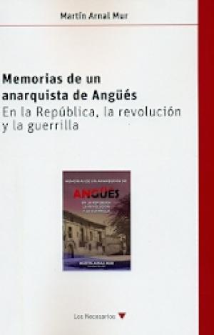 MEMORIAS DE UN ANARQUISTA DE ANGÜES