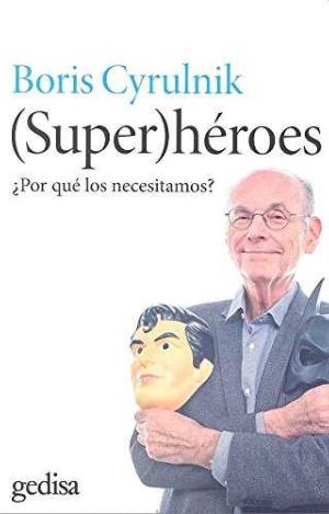 SUPER HÉROES POR QUÉ LOS NECESITAMOS