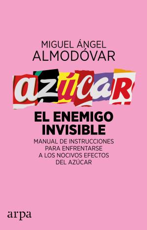 AZÚCAR. EL ENEMIGO INVISIBLE